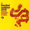 Download track Decibel Outdoor 2015 (Continuous Mix By Atmozfears)