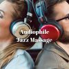 Download track Audiophile Jazz Massage # 1