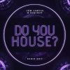 Download track Do You House?