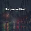 Download track Hollywood Rain, Pt. 1