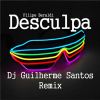 Download track Desculpa (Dj Guilherme Santos Radio Edit Remix)