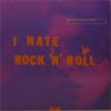 Download track I Hate Rock 'N' Roll