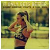 Download track It Only Gets Better (Club Mix)