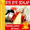 Download track Bye Bye Schlaf (Uptempo-Edit)