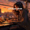 Download track Lofi Music Afraid