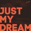 Download track Just My Dream