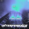 Download track Interference (Slowed)