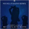 Download track Me Gusta Si Te Mueve (Nicola Fasano Edit Remix)