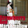 Download track Strawberry And White Marshmallow