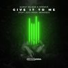 Download track Give It To Me (Lexio Remix)