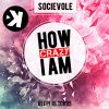 Download track How Crazy I Am (Extended Mix)