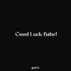 Download track Good Luck, Babe! (Piano Version)