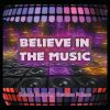 Download track Believe In The Music