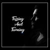 Download track Tossing And Turning