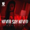 Download track Never Say Never (Instrumental Mix)