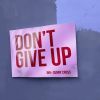 Download track Don't Give Up (Extended Version)