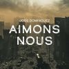 Download track Aimons Nous (Radio)