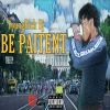 Download track Be Patient (Intro)