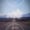 Download track 500 Miles (Anstandslos & Durchgeknallt Remix)