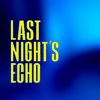 Download track Last Night's Echo II (Clean)