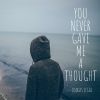 Download track Thinking About What You Said