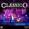 Download track Chitãozinho & Xororó E Bruno & Marrone - Você Me Trocou (Ao Vivo)