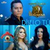 Download track Díselo Tú (Los Horóscopos De Durango)