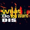 Download track What Do You Want (Original Mix)