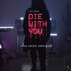 Download track Die With You (Toshihiro Remix)