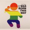 Download track I Was Born This Way (Tom Moulton Mix)