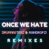 Download track Once We Hate (DJ R. Gee Midnight Remix)