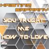 Download track You Taught Me How To Love (Extended Mix)