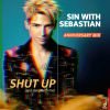 Download track Shut Up (And Sleep With Me) (Anniversary Mix)