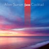 Download track Cocktail Jazz After Sunset