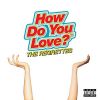 Download track How Do You Love