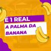 Download track É 1 Real, A Palma Da Banana