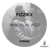 Download track Why I Play Jazz? (Instrumental Mix)