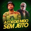 Download track Acordei Meio Sem Jeito