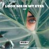 Download track Look Me In My Eyes