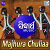 Download track Majurchuliaa Kanhu