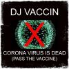 Download track Corona Virus Is Dead (Pass The Vaccine) (Extended Version)