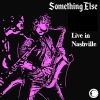 Download track Something Else (Live In Nashville)