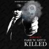 Download track Bankmoney Ent. Presents Fake'n Get U Killed