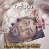 Download track Are Lies (Single)