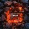 Download track Problems (Radio Edit)