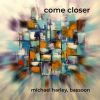 Download track Come Closer (Version For 4 Bassoons)