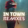 Download track In Town (Camilz Extended Remix)