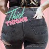 Download track Thick Thighs