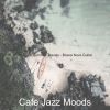 Download track Peaceful Saxophone Bossa Nova - Vibe For Coffee Shops