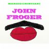 Download track Marzio Cristiani - John Froger